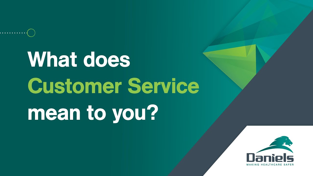 Daniels Health | What does Customer Service mean?