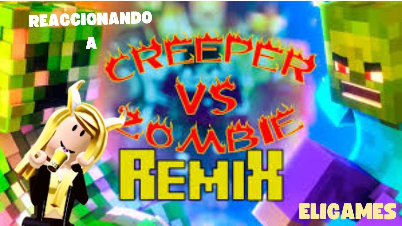 Reaccionando a creeper vs zombie remix de 