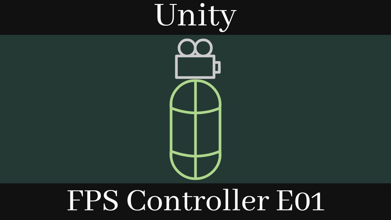 [Unity] First Person Controller [E01: Basic Controller]