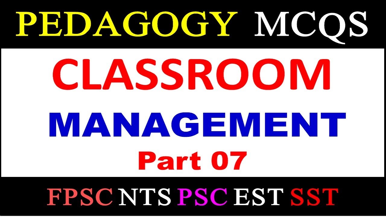 Classroom Management MCQs | Pedagogy MCQs Classroom Management for NTS EST TGT SST FPSC Headmistress