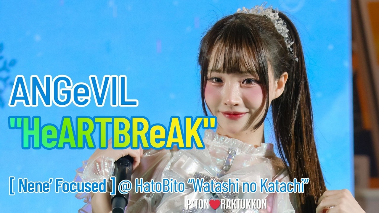 [FanCam] ANGeVIL “HeARTBReAK” [Nene Focused] @ HatoBito “Watashi no Katachi”