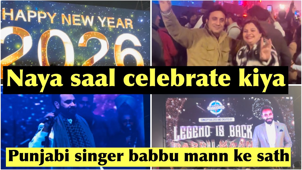 Naya saal celebrate kiya Punjabi singer 🧑‍🎤 babbu mann ke sath..🙏
