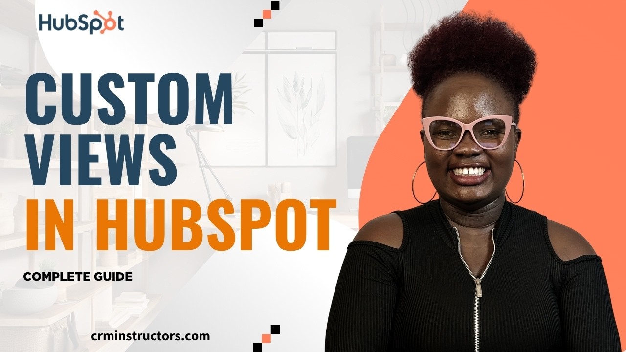 How to Create Custom Views in HubSpot CRM 2026 | Saved Views, Filters & Contact List Organisation