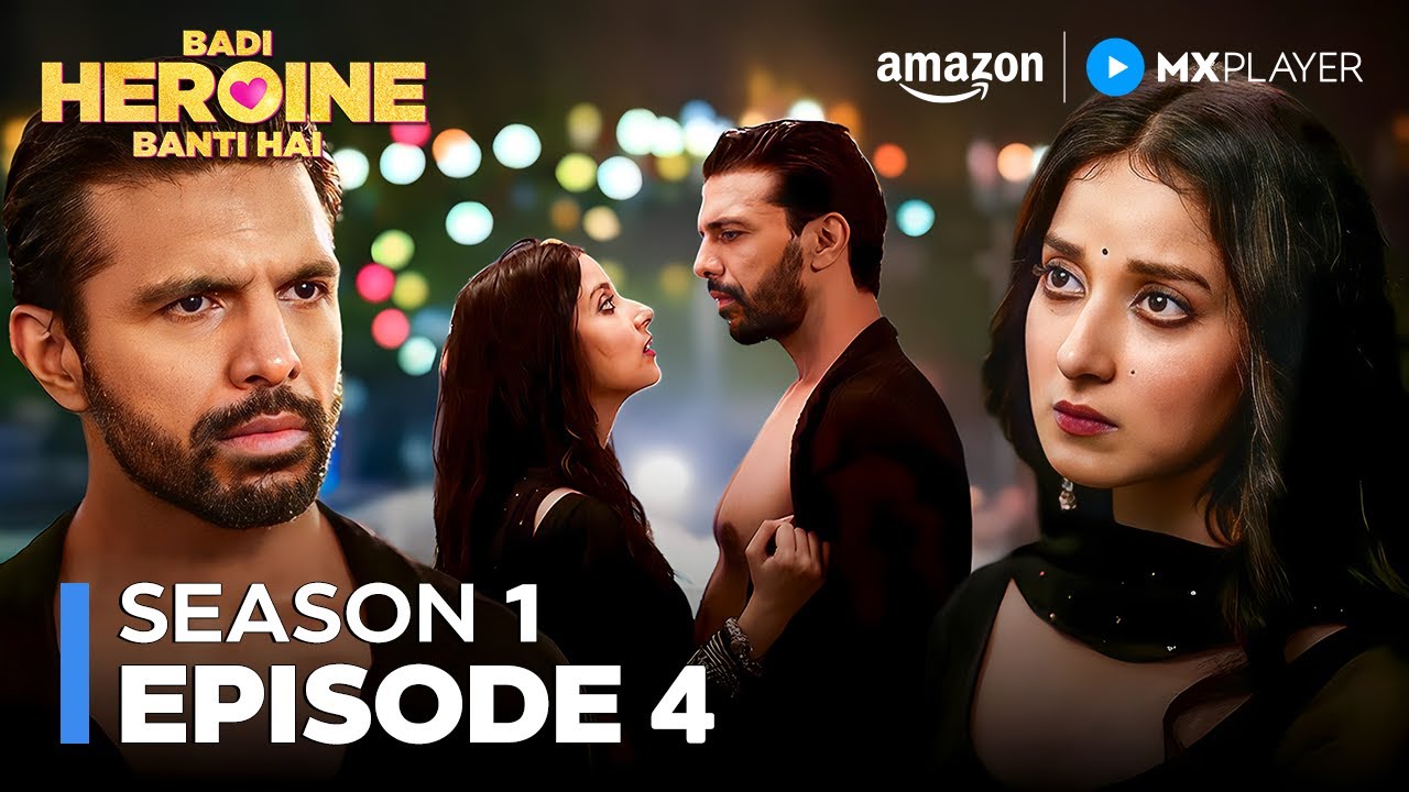 Kissaqzaade 💋 Badi Heroine Banti Hai Season 1 Full Episode 4 | Prerna Lisa | Amazon MX Player