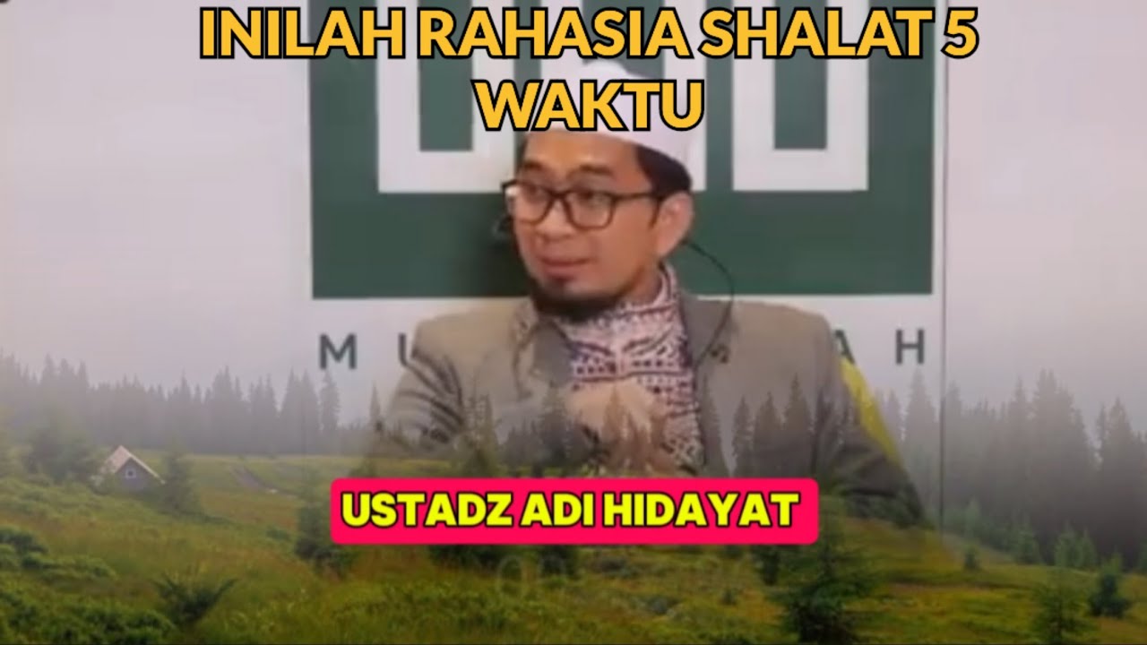 Ustadz Adi Hidayat | RAHASIA SHALAT 5 WAKTU #ceramah #ustadzadihidayat  #doa #kajianislam 
