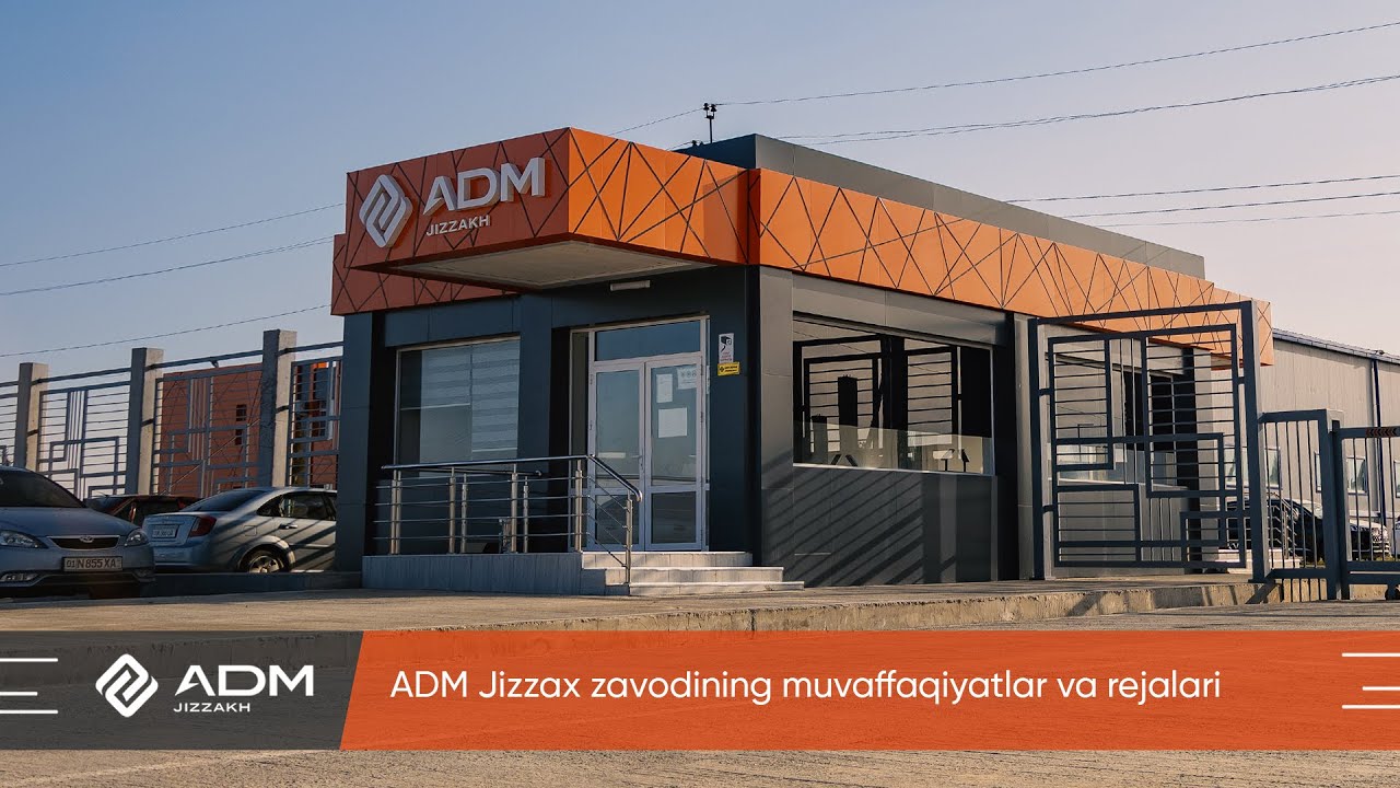 ADM Jizzax zavodining muvaffaqiyatlar va rejalari