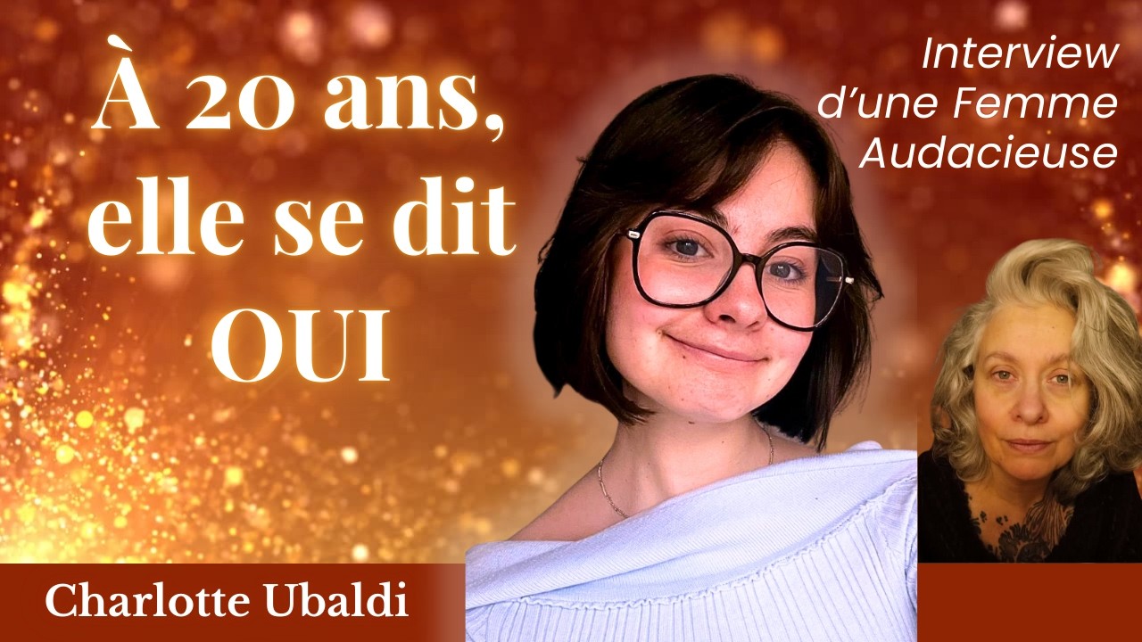 🌿 À 20 ans, elle se dit OUI — L’interview de Charlotte Ubaldi