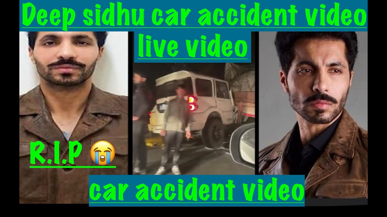 Deep sidhu live car Accident video Viral😭😭 #deepsindhu #deepsidhuviralvideo #deepsidhuaccident