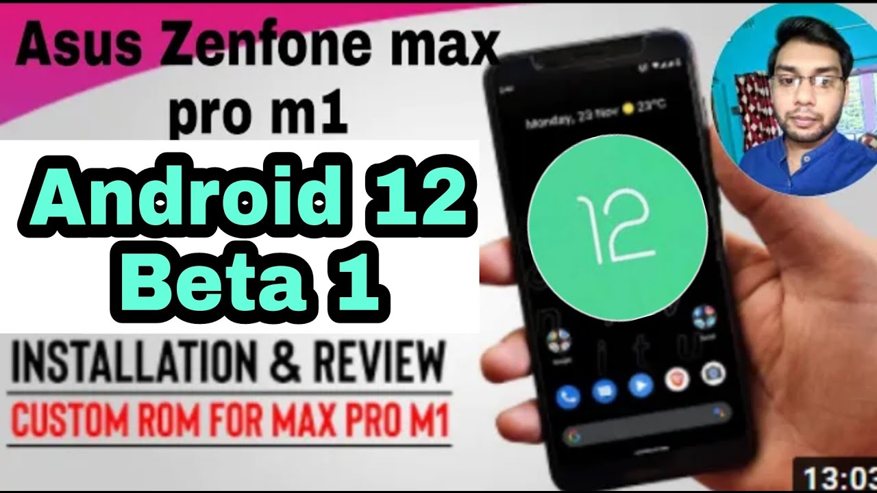 REVIEW AND INSTALLATION PROCEDURE OF ANDROID 12 BETA 1 IN ASUS ZENFONE MAX PRO M1