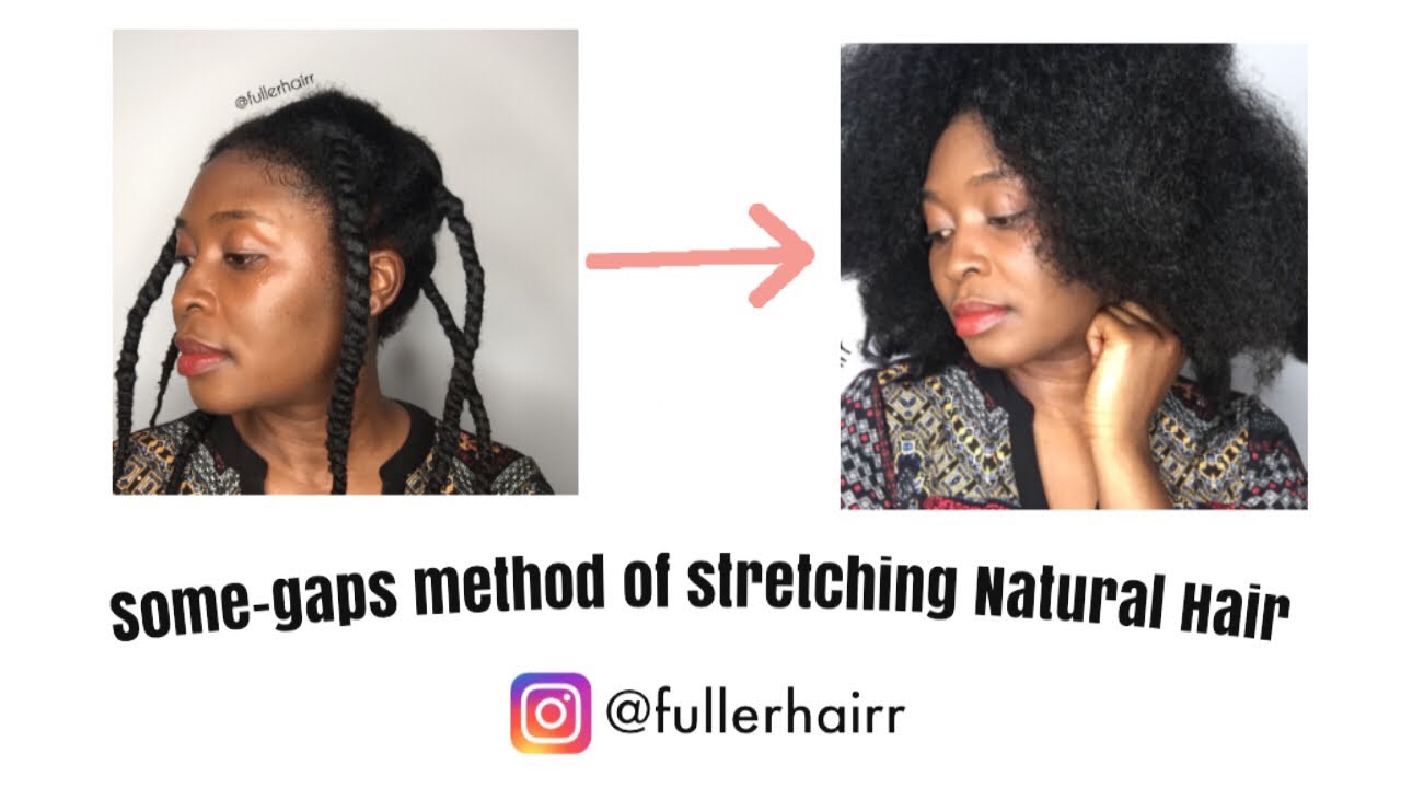HOW TO EFFECTIVELY STRETCH NATURAL HAIR WITHOUT HEAT