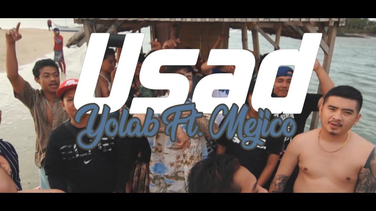 Usad - Yolab Ft. Mejico (Official Music Video) (Boss Toyo Prod.)