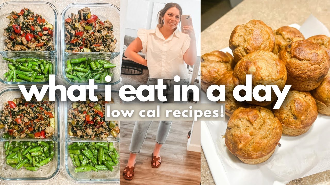 WHAT I EAT IN A DAY & EASY LOW CAL MEAL PREP RECIPES!