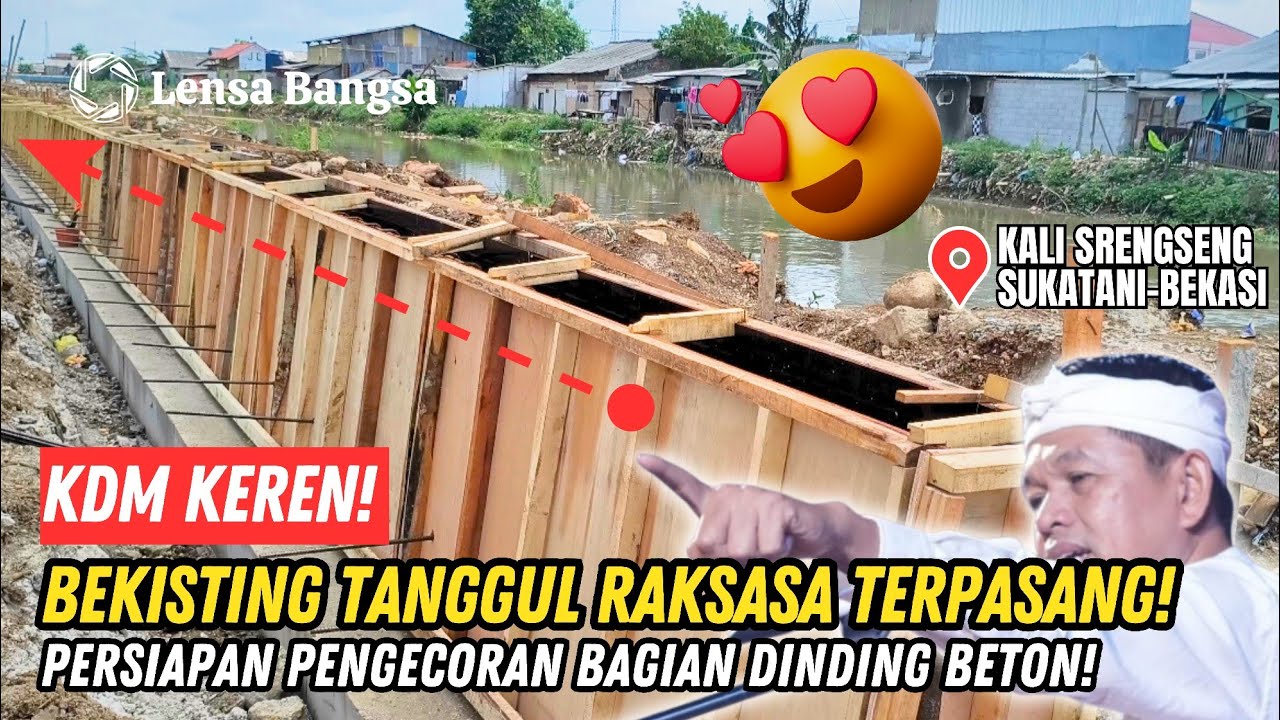 KDM KEREN❗PAPAN BEKISTING TANGGUL RAKSASA KALI SRENGSENG TERPASANG❗SIAP NGECOR DINDING BETON SUNGAI❗