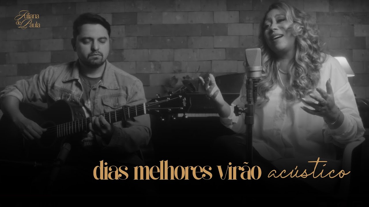 Juliana de Paula  | Dias melhores virão | ACÚSTICO