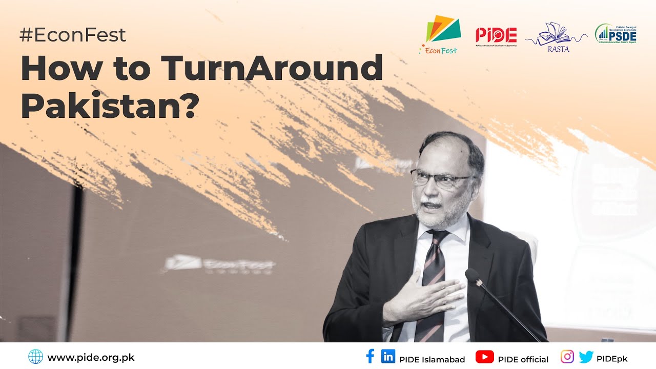 How to Turn Around Pakistan? I EconFest Session with Prof. Ahsan Iqbal