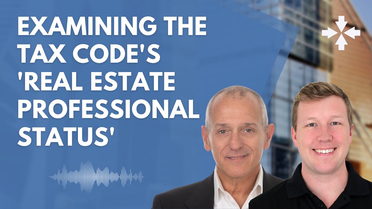 A CPA's guide to tax strategies for real estate professionals