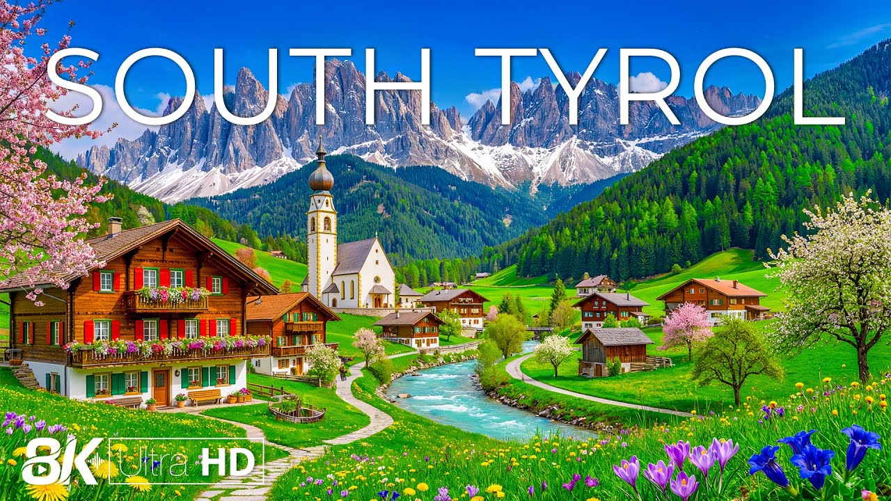 South Tyrol 8K | Stunning Alpine Landscapes, Lush Valleys & Timeless Village Beauty