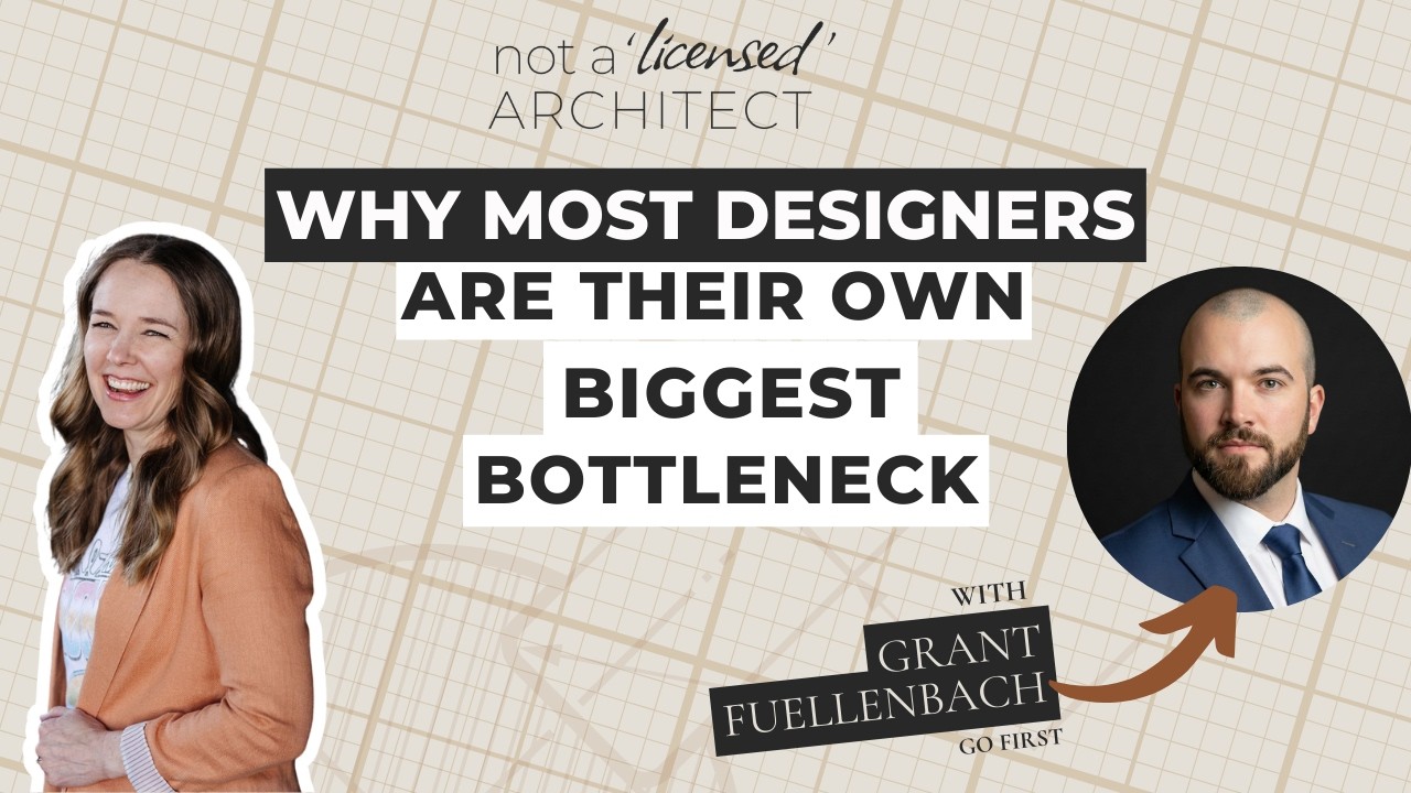 Why Most Designers Are Their Own Biggest Bottleneck with Grant Fuellenbach