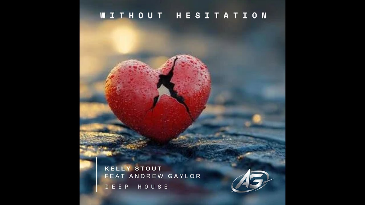 Without Hesitation / Kelly Stout Feat DJ Andrew Gaylor
