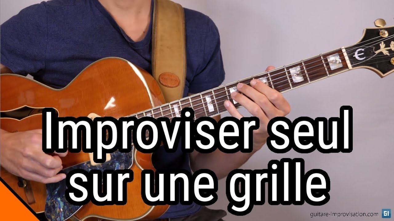 Improviser seul sur une grille (guitare jazz)