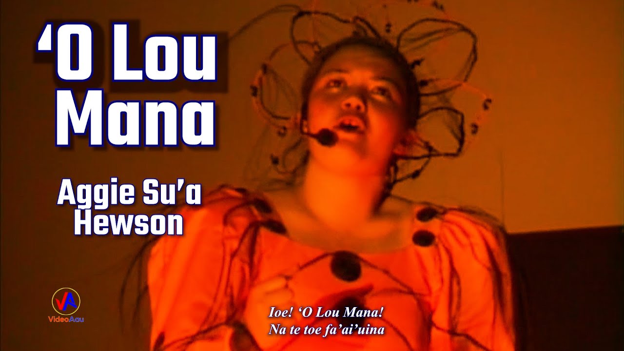 AGGIE SU'A HEWSON : O Lou Mana (with lyrics)