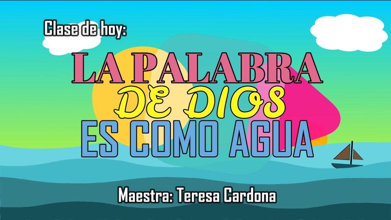 La palabra de Dios es como el agua (Clase cristiana para niños)