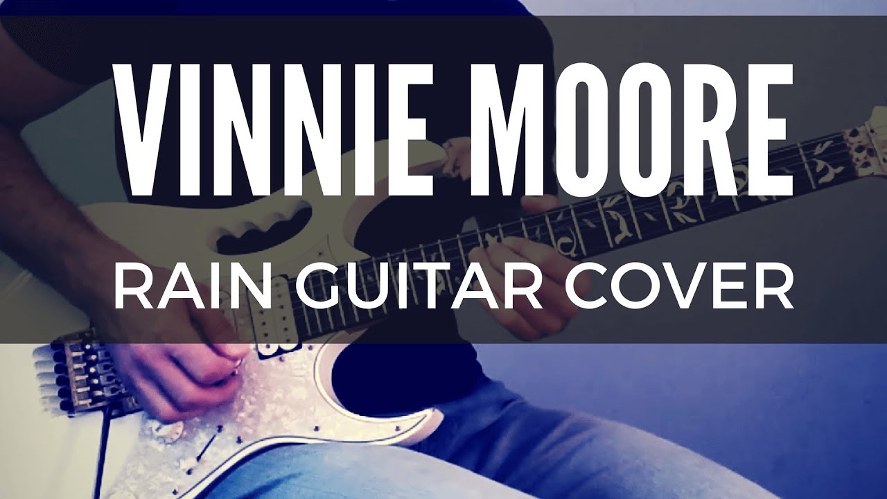 Rain - Vinnie Moore Guitar Cover