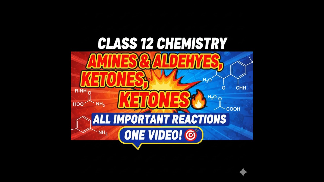 Class 12 Chemistry: Amines & Aldehydes, Ketones 🔥 All Important Reactions in One Video! 🎯