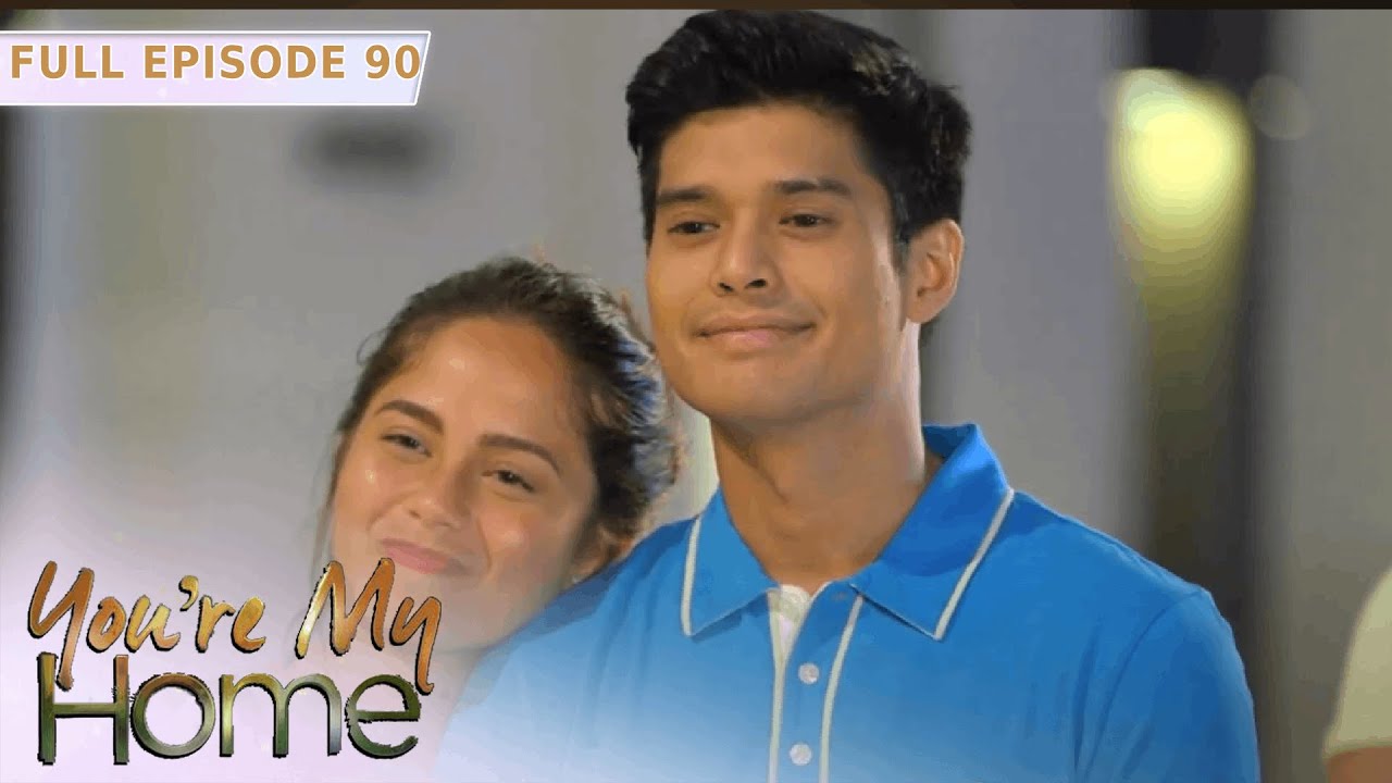 Full Episode 90 | You're My Home with English Subtitles