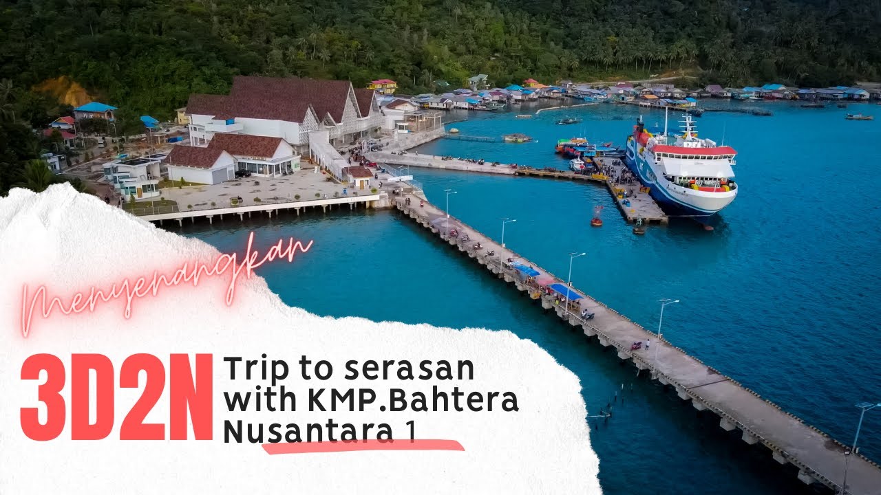 trip to serasan 3D2N 