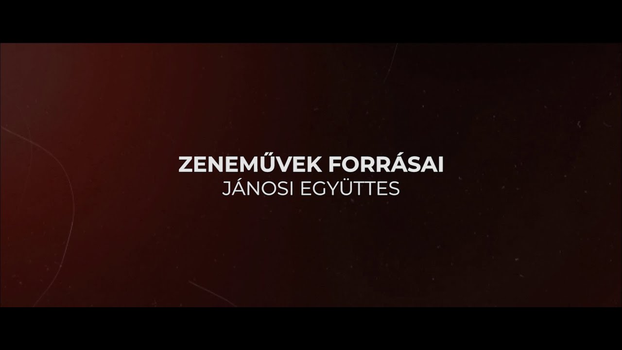 Zeneművek forrásai  - Jánosi Együttes