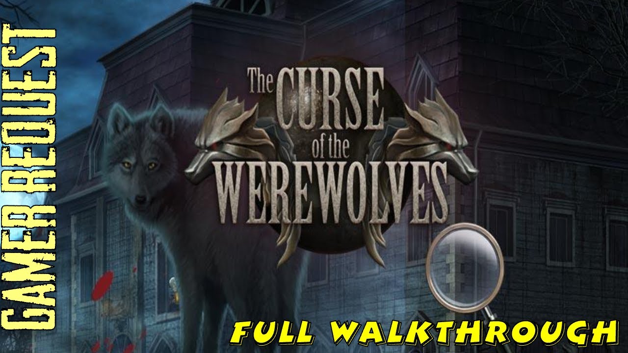 Let's Play - The Curse of the Werewolves - Full Walkthrough