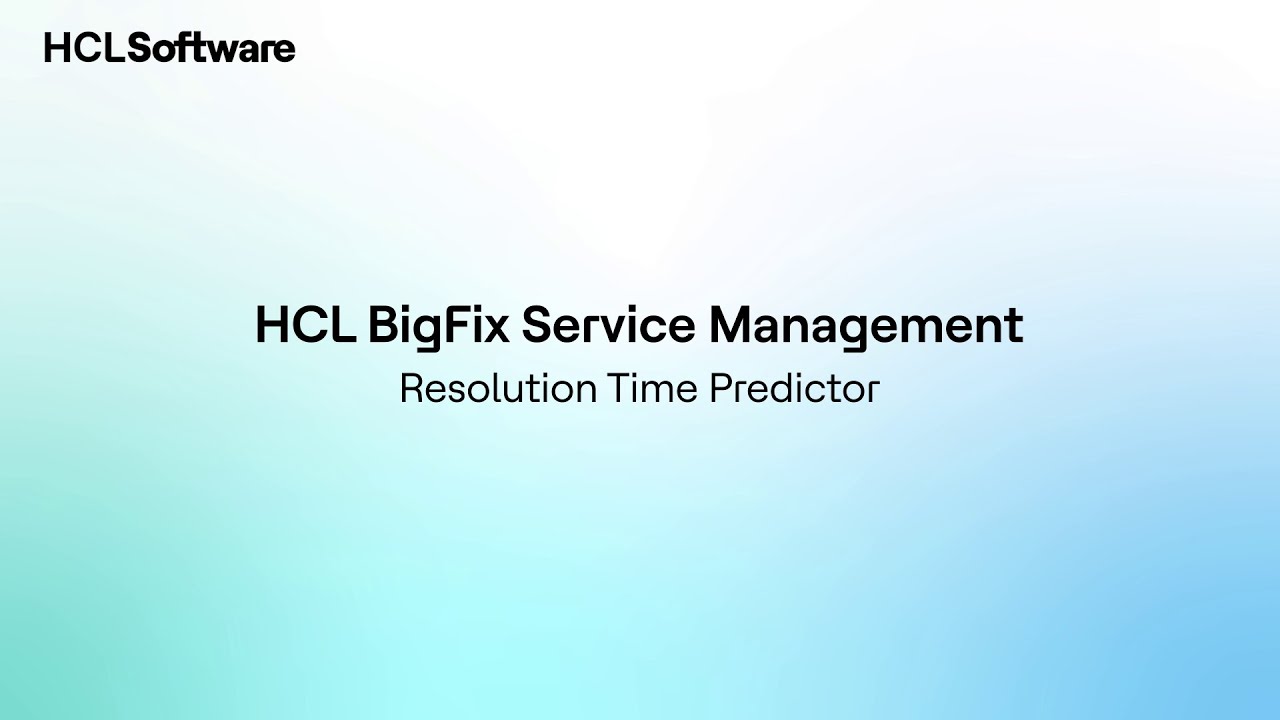 Resolution Time Predictor | HCL BigFix Service Management Demo