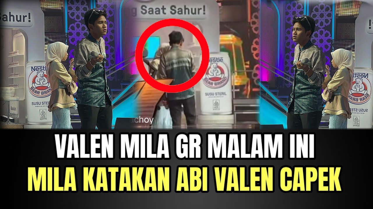 Valen Mila GR Malam Ini, Mila Katakan Abi Valen Lagi Capek!