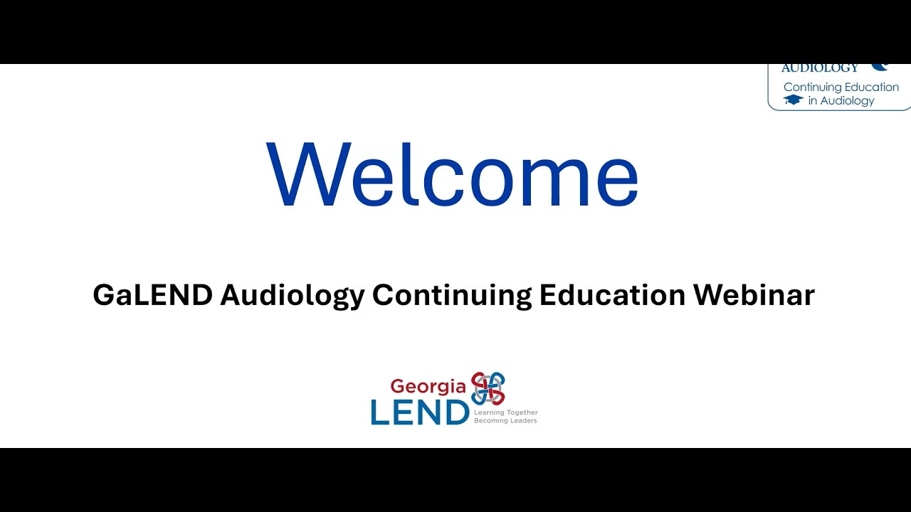 GaLEND Continuing Education Webinar: Best Practices for Developmental Screening by Audiologists