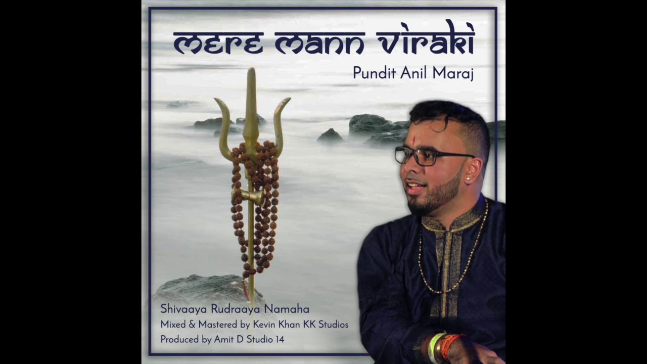 Mere Mann Viraki- Pundit Anil Maraj