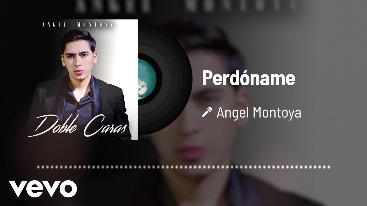 Angel Montoya - Perdóname (Audio)