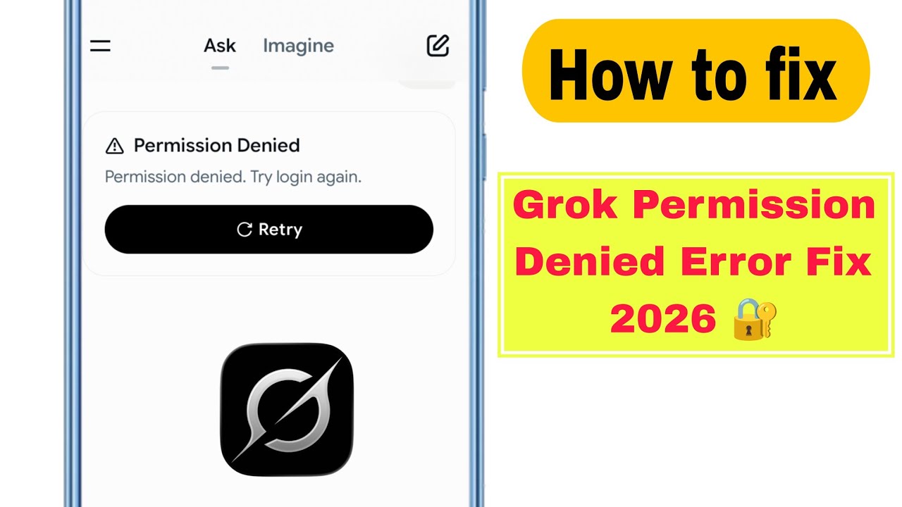 Grok Permission Denied Error Fix 2026 🔐 | Grok Not Working Problem Solve (Full Guide)