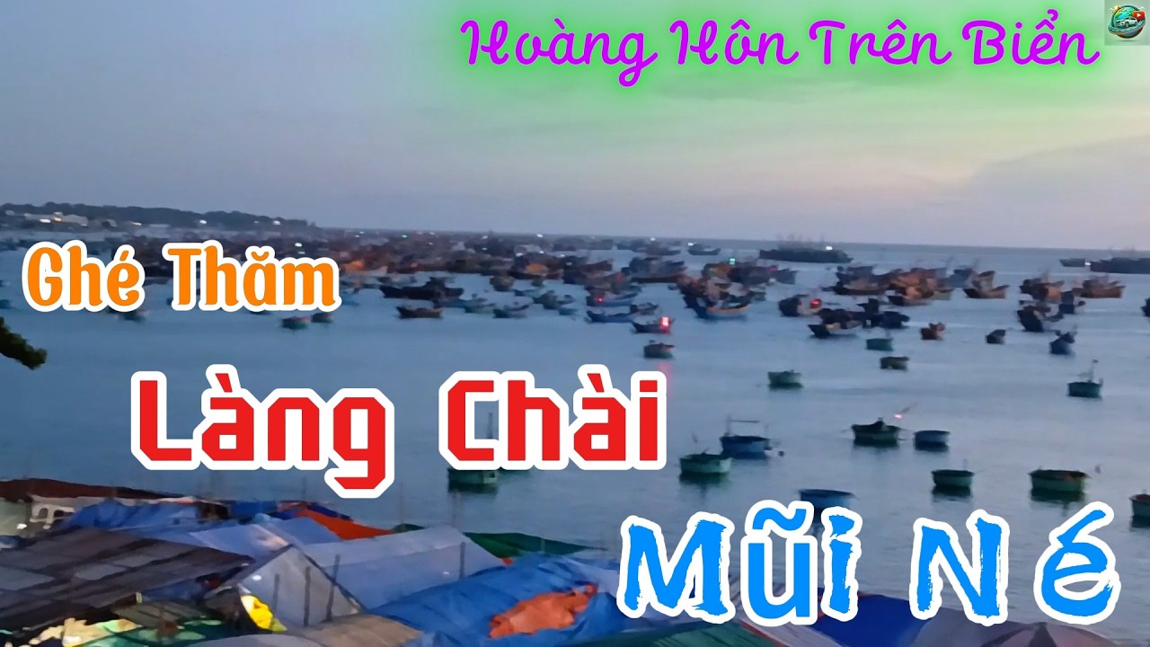 🔥 😲 Lần Đầu Ghé Làng chài Mũi Né Lúc Hoàng Hôn – Đẹp Không Tin Nổi!