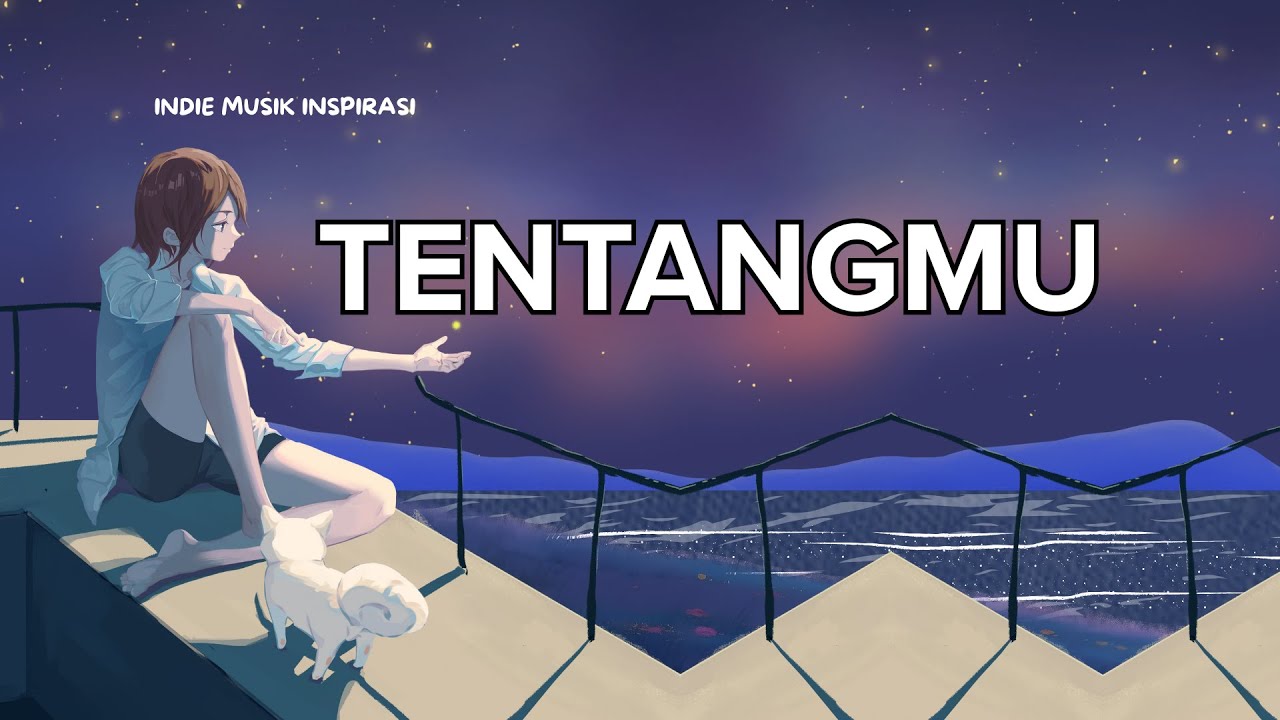 Tentangmu - Indie Musik Inspirasi l Lagu Pop Indonesia (Official Musik)