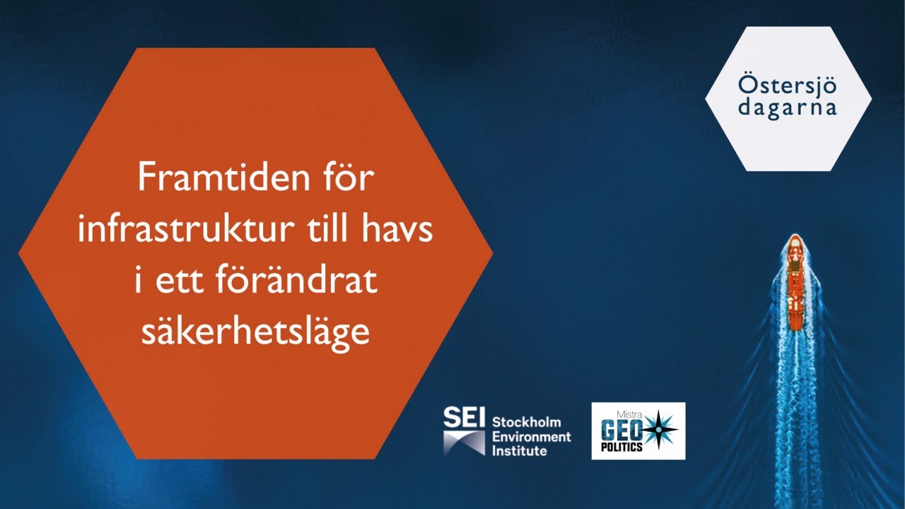 Framtiden för infrastruktur till havs i ett förändrat säkerhetsläge