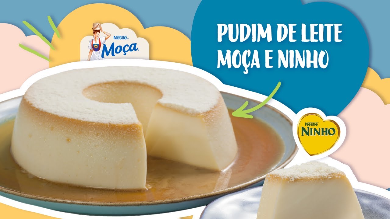 Pudim de Leite MO&Ccedil;A&reg; e NINHO&reg; - Receitas Nestl&eacute;