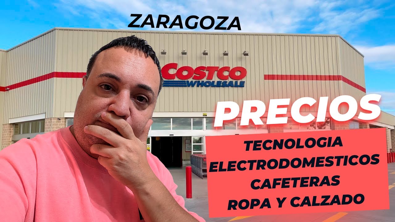 PRECIOS EN COSTCO ESPAÑA 💶 ¿MERECE LA PENA? 📌 ZARAGOZA