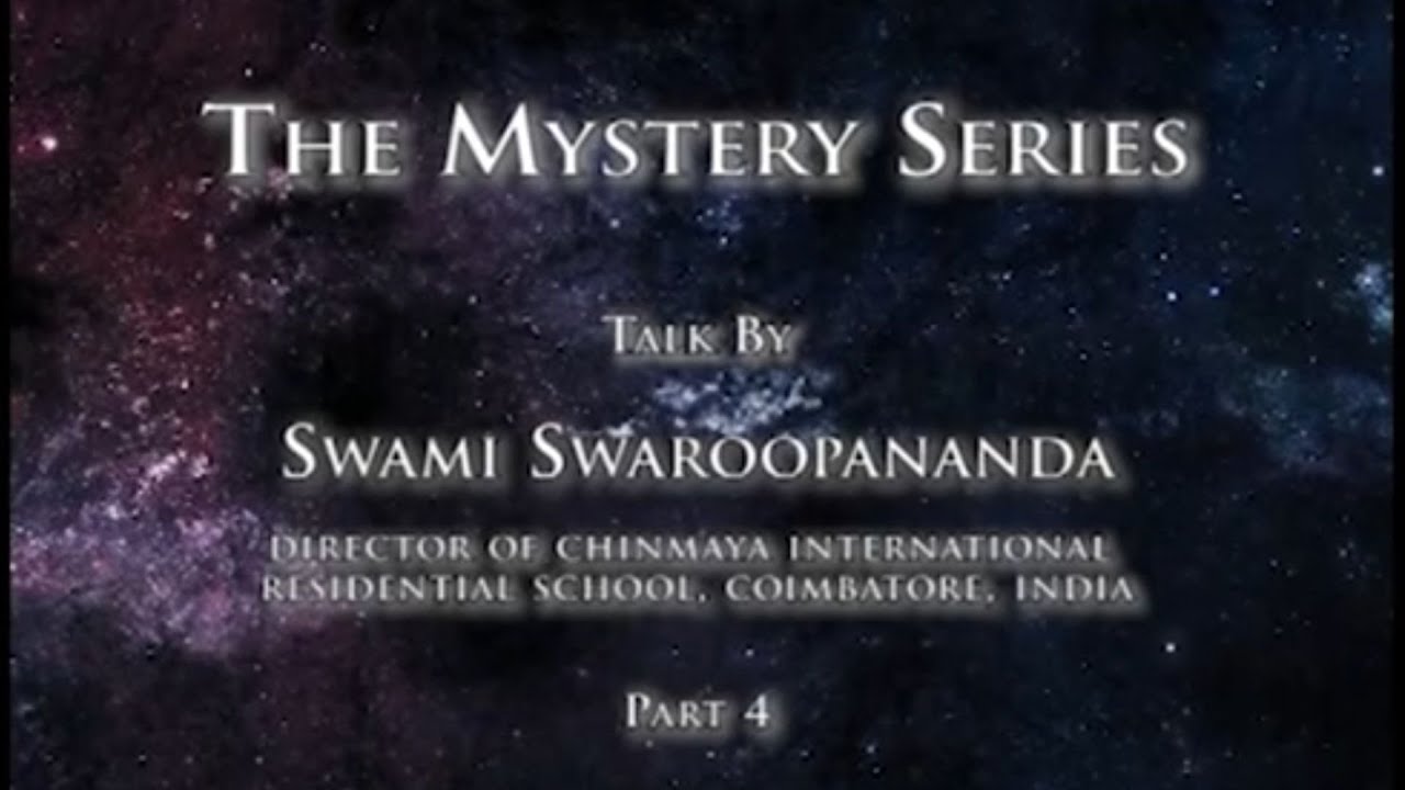 4 of 5 | Mystery Series | Meditation | Swami Swaroopananda #ChinmayaMission