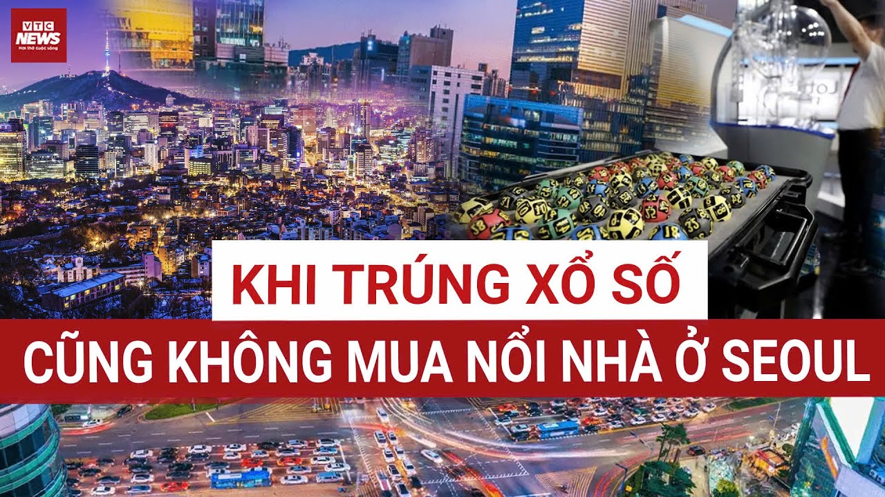 Giá nhà tăng “dựng đứng”, trúng xổ số độc đắc, người dân Hàn Quốc cũng không mua được nhà ở Seoul