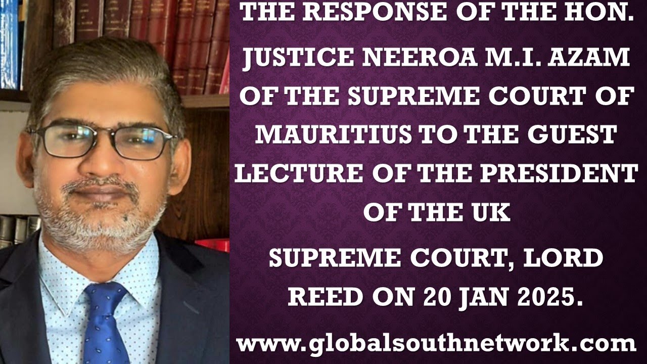 JUSTICE NEEROOA AZAM SUPREME COURT OF MAURITIUS'S RESPONSE TO LORD REED PRESIDENT UK SUPREME COURT