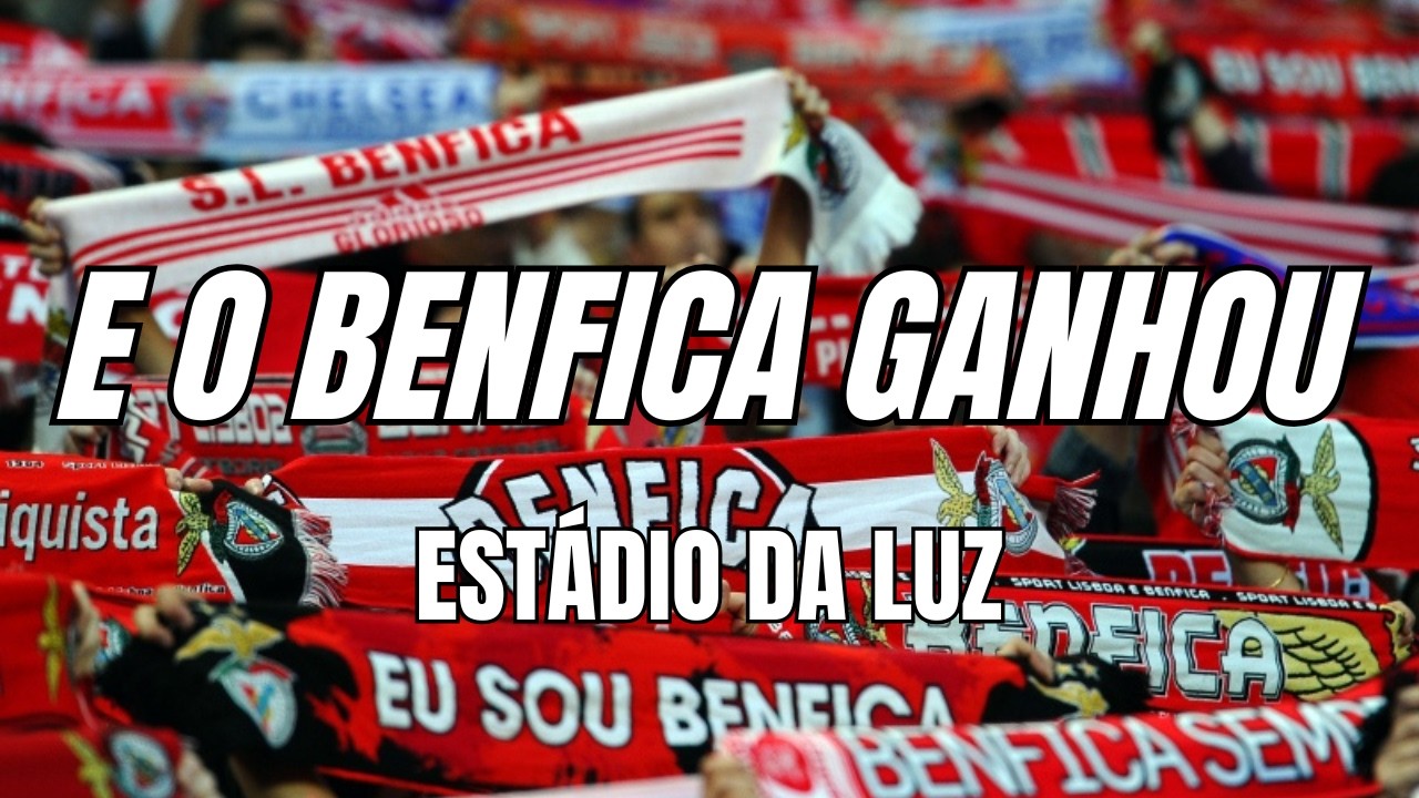 SLB 1-0 Estoril: e o Benfica ganhou 🎵🎶