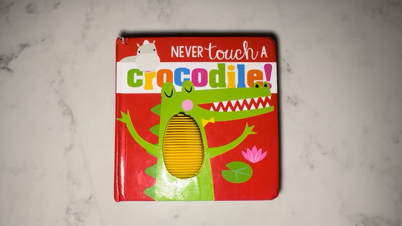 Never touch a crocodile book reading quiet for little ears