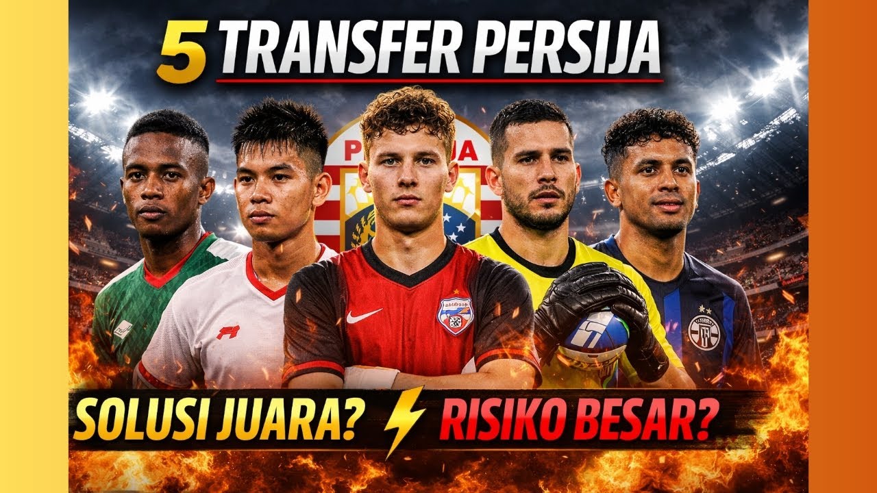 5 Nama Transfer Persija Januari 2026 | Solusi Juara atau Risiko Besar?