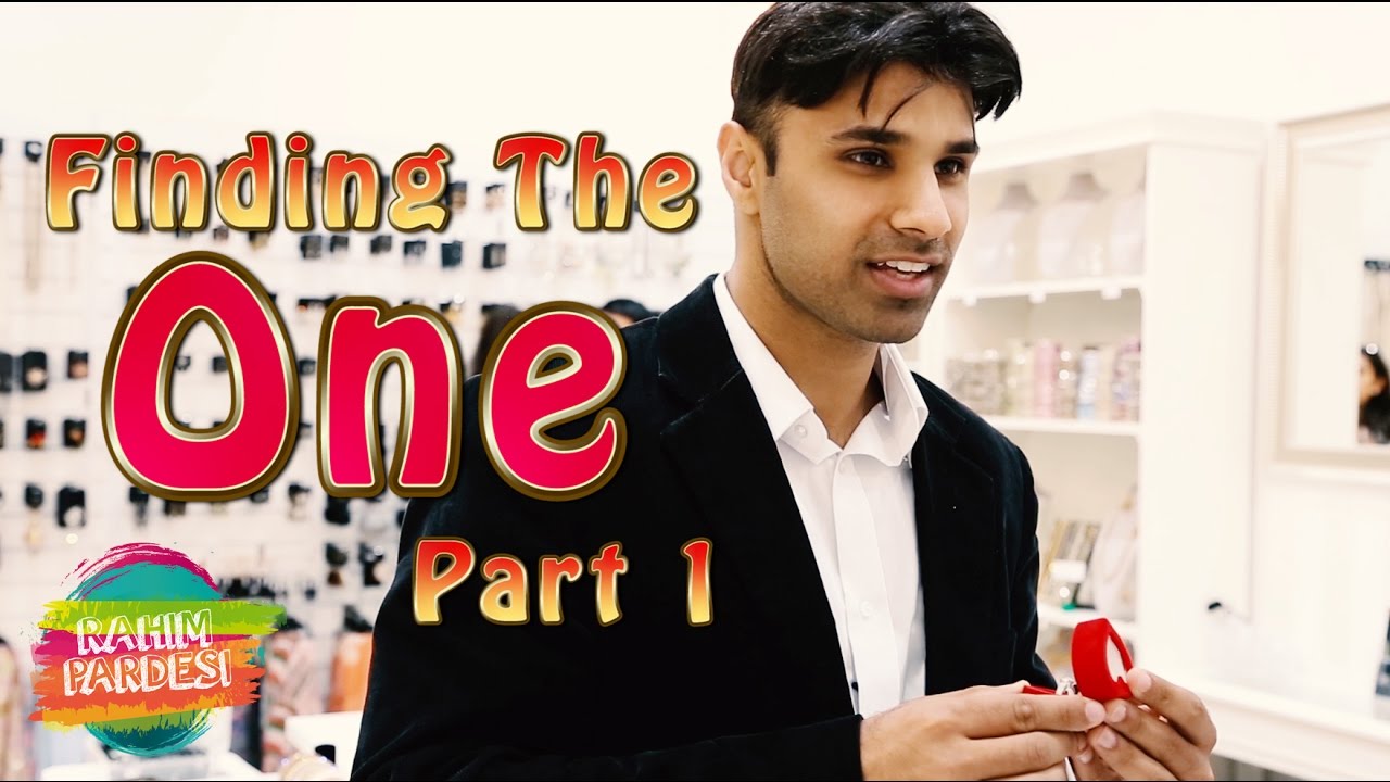 Finding The Right One | Rahim Pardesi